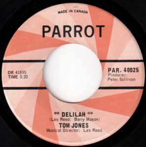Tom Jones - Delilah 45 (Parrot Canada)
