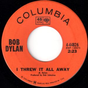 Bob Dylan - I Threw It All Away 45 (Columbia Canada)