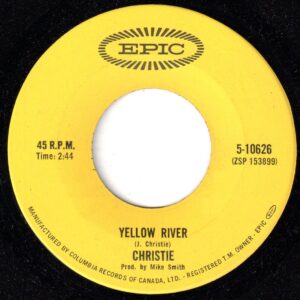 Christie - Yellow River 45 (Epic Canada)