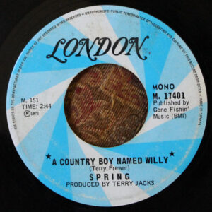 Spring - A Country Boy Named Willy 45 (London Canada)