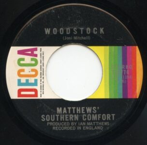 Matthews' Southern Comfort - Woodstock 45 (Decca Canada)