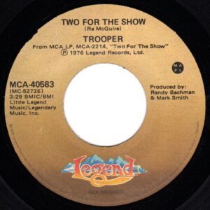 Trooper - Two For The Show 45 (Legend Canada)_300