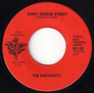 Tom Northcott - Sunny Goodge Street 45 (New Syndrome Canada)