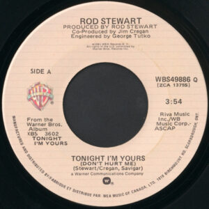 Tonight I'm Yours (Don't Hurt Me) by Rod Stewart