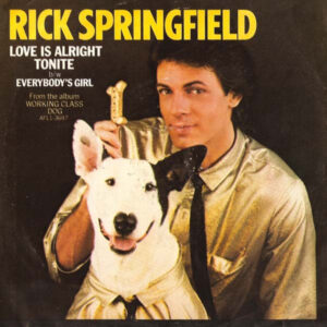Love Is Alright Tonite by Rick Springfield