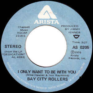 I Only Want To Be With You by the Bay City Rollers