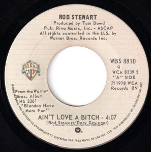 Ain't Love A Bitch by Rod Stewart