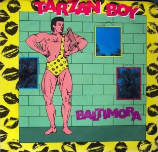 Tarzan Boy by Baltimora