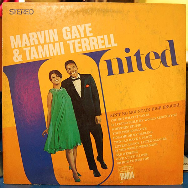 Ain't No Mountain High Enough by Marvin Gaye and Tammi Terrell