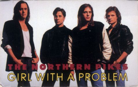 Girl With A Problem by Northern Pikes