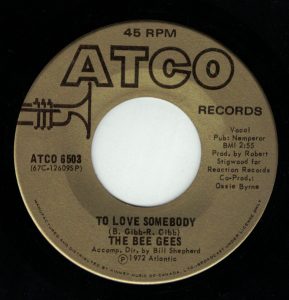To Love Somebody by the Bee Gees