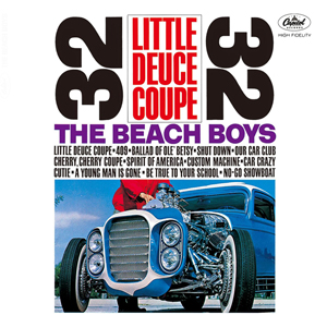 Little Deuce Coupe by the Beach Boys