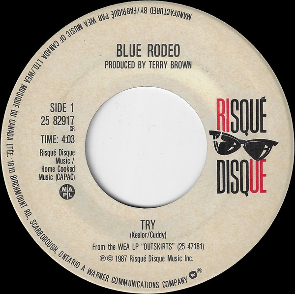 Try Blue Rodeo Try by Blue Rodeo - 1987 Hit Song - Vancouver Pop Music Signature Sounds