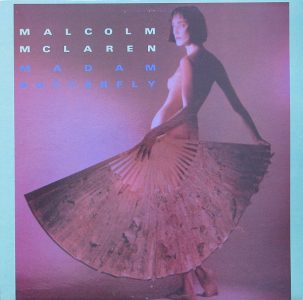 Madam Butterfly by Malcolm McLaren