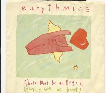 There Must Be An Angel (Playing With My Heart) by Eurythmics
