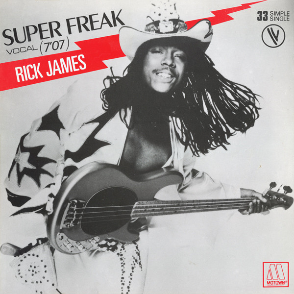 Super Freak by Rick James