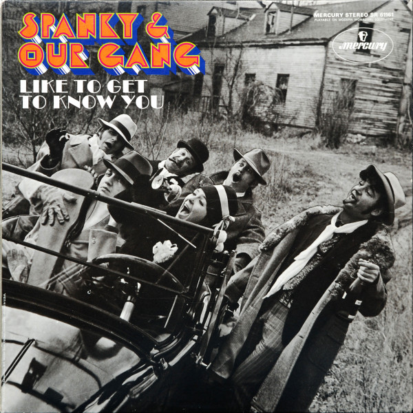 Like To Get To Know You by Spanky and Our Gang