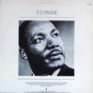 Pride (In The Name Of Love) by U2 Pride (In The Name Of Love) by U2