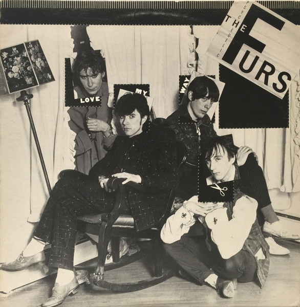 Love My Way by the Psychedelic Furs