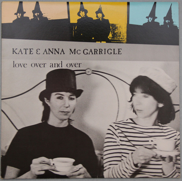 Love Over And Over by Kate and Anna McGarrigle