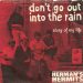 Don’t Go Out Into The Rain (You’re Going To Melt) by Herman’s Hermits