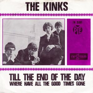 Till The End of The Day by The Kinks