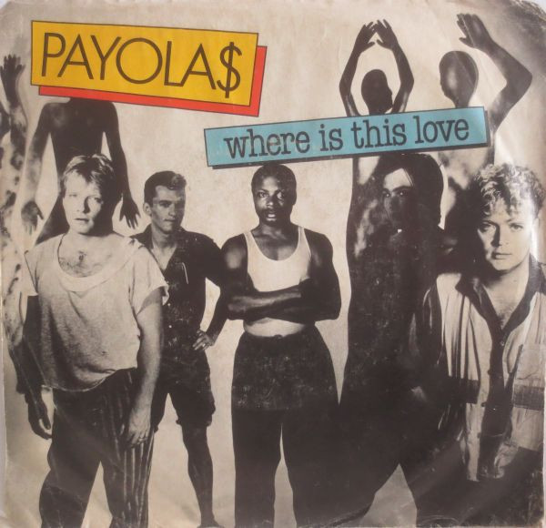 Where Is This Love by the Payola$