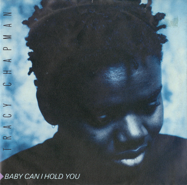 Baby Can I Hold You by Tracy Chapman