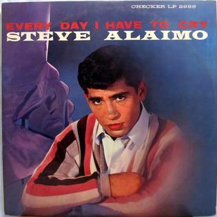 Everyday I Have To Cry Some by Steve Alaimo