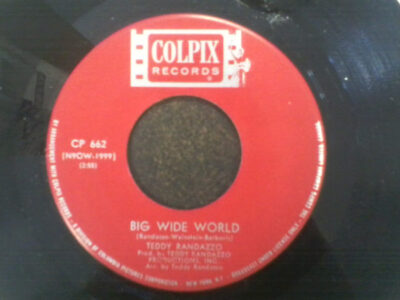 Big Wide World by Teddy Randazzo Big Wide World by Teddy Randazzo