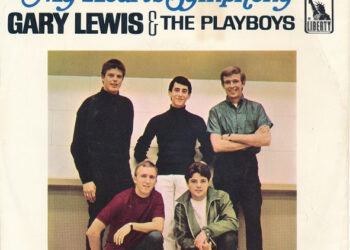 My Heart’s Symphony by Gary Lewis and the Playboys