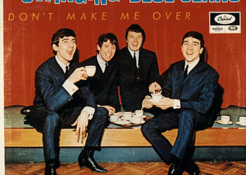 Don’t Make Me Over by the Swinging Blue Jeans