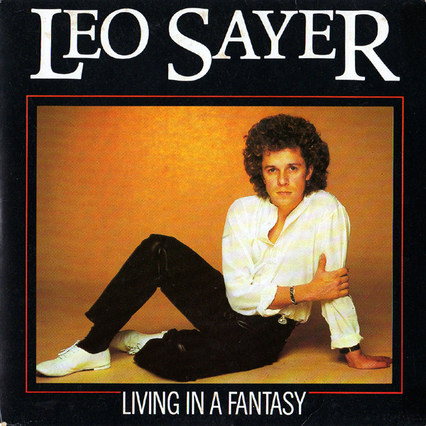 Living In A Fantasy by Leo Sayer