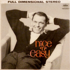 Nice 'N Easy by Frank Sinatra Nice 'N Easy by Frank Sinatra