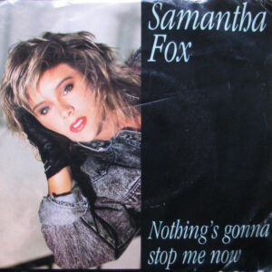 Nothing&rsquo;s Gonna Stop Me Now by Samantha Fox