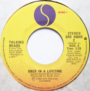 Once In A Lifetime by the Talking Heads